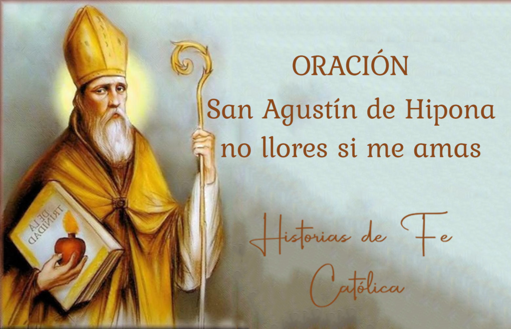 Oración-San-Agustin-Hipona-no-llores-si-me-amas